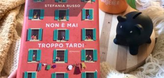 Non è mai troppo tardi di Stefania Russo