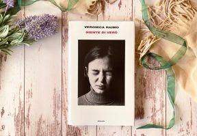 Niente di Vero di Veronica Raimo, pubblicato da Einaudi